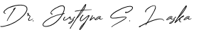 Signature of Fort Worth dentist Dr. Justyna Laska
